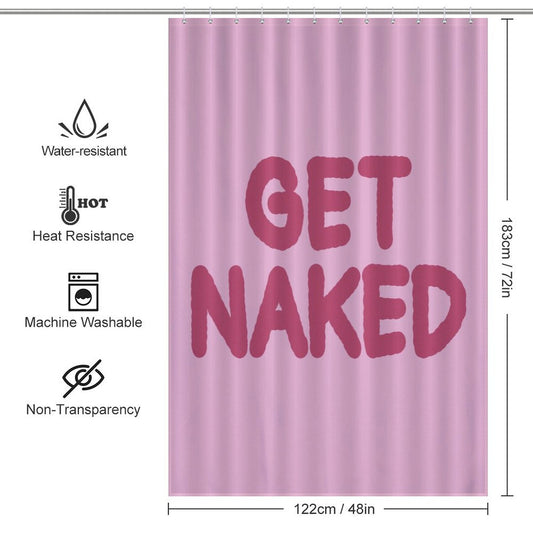 The Cotton Cat Simple Funny Letters Pink Get Naked Shower Curtain-Cottoncat with "GET NAKED" written in bold, red text adds a touch of humor to your bathroom decor. Features include water resistance, heat resistance, machine washability, and non-transparency. Dimensions: 183 cm x 122 cm.