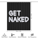 A black shower curtain with the phrase "GET NAKED" in bold white letters adds a touch of bathroom humor. Measuring 152 cm by 183 cm, this Funny Black and White Letters Get Naked Shower Curtain-Cottoncat is water-resistant, heat-resistant, non-transparent, and machine washable. This unique item by Cotton Cat brings both style and functionality to your bathroom décor.