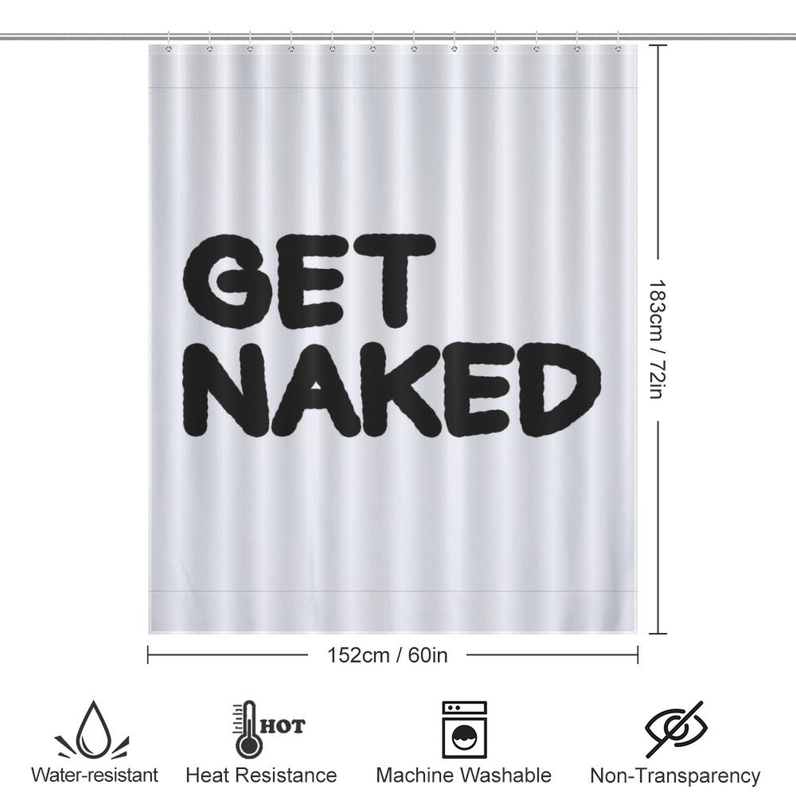 Get the Funny Letters Black and White Get Naked Shower Curtain-Cottoncat with the text "GET NAKED" in bold black letters. Dimensions are 183cm x 152cm. This black and white shower curtain from Cotton Cat features icons for water-resistance, heat resistance, machine washable, and non-transparency.