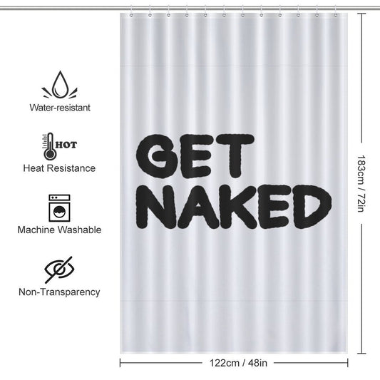 White shower curtain with the words "GET NAKED" printed in black. This Funny Letters Black and White Get Naked Shower Curtain-Cottoncat is water-resistant, heat resistant, machine washable, and non-transparent. Dimensions: 122 cm x 183 cm (48 in x 72 in).